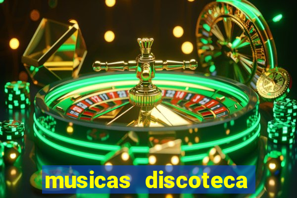 musicas discoteca anos 70 80 90